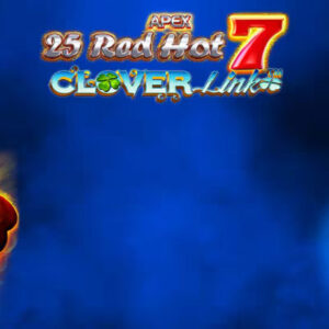 Excitement of 25 Red Hot Seven Clover – Unleash Big Wins!